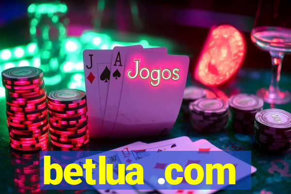 betlua .com